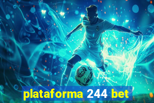 plataforma 244 bet